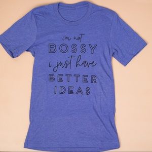 Smartass and Sass shirt - I’m Not Bossy